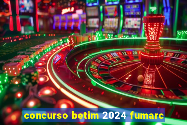 concurso betim 2024 fumarc